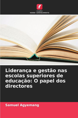 Liderança e gestão nas escolas superiores de educação: O papel dos directores