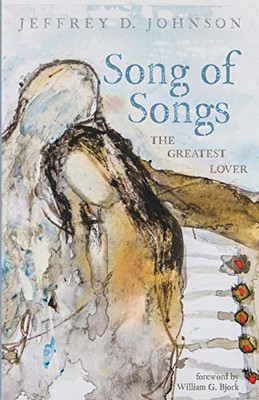 Song of Songs : The Greatest Lover