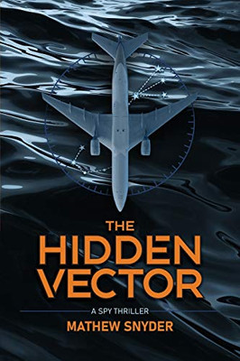 The Hidden Vector : A Spy Thriller