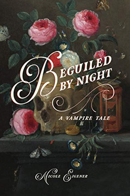 Beguiled by Night : A Vampire Tale