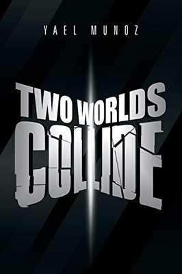 Two Worlds Collide - 9781796059588