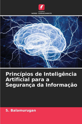 PrincÃ­pios de InteligÃªncia Artificial para a SeguranÃ§a da InformaÃ§Ã£o