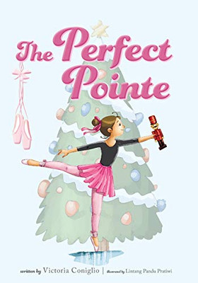 The Perfect Pointe - 9781947860902
