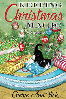 Keeping Christmas Magic: a Novella