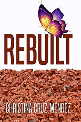 Rebuilt: Renew - Restore - Rebuild