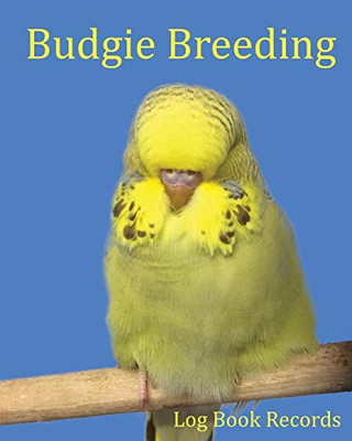 Budgie Breeding : Log Book Records