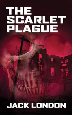 The Scarlet Plague - 9781722503673