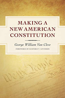 Making a New American Constitution