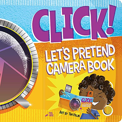 Click! : Let's Pretend Camera Book