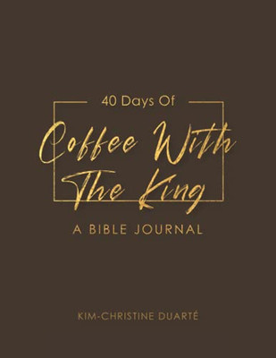 Coffee with the King Bible Journal