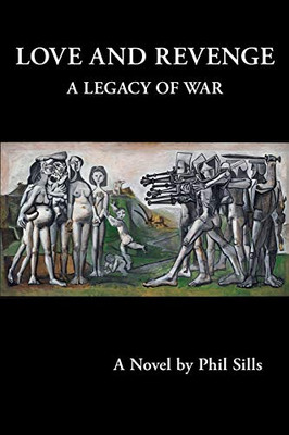 Love And Revenge : A Legacy of War