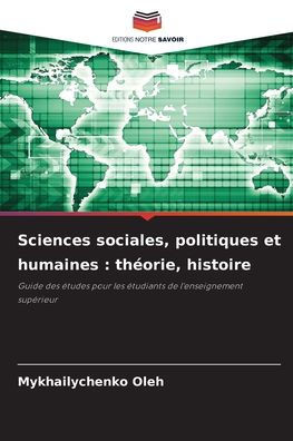 Sciences sociales, politiques et humaines: thÃ©orie, histoire