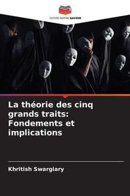 La thÃ©orie des cinq grands traits: Fondements et implications
