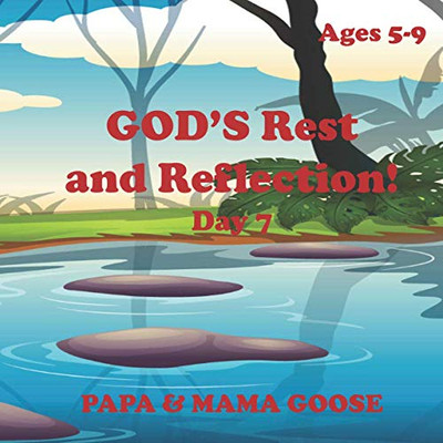 GOD'S Rest and Reflection! - Day 7