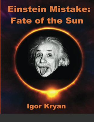 Einstein Mistake : Fate of the Sun