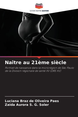 NaÃ®tre au 21Ã¨me siÃ¨cle
