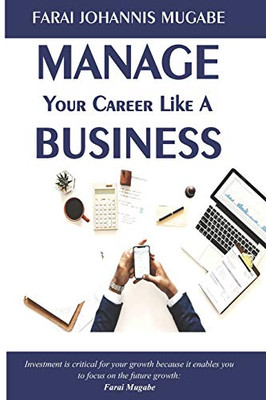 Manage Your Career Like a Business