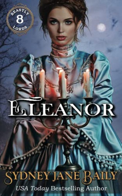 Eleanor : Beastly Lords Book Seven