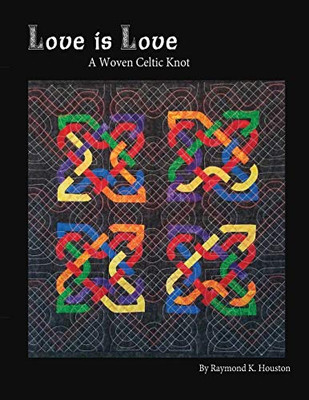 Love is Love : A Woven Celtic Knot