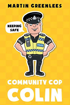 Community Cop Colin : Keeping Safe