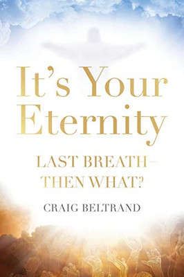 It's Your Eternity - 9781732762572