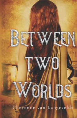 Between Two Worlds - 9781736758724