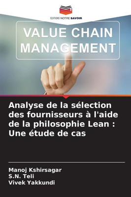Analyse de la sÃ©lection des fournisseurs Ã  l'aide de la philosophie Lean: Une Ã©tude de cas