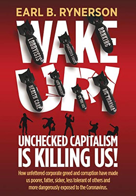 Unchecked Capitalism is Killing Us!
