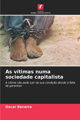 As vÃ­timas numa sociedade capitalista