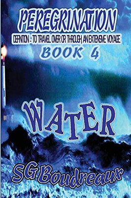 Peregrination Series Book 4 : Water