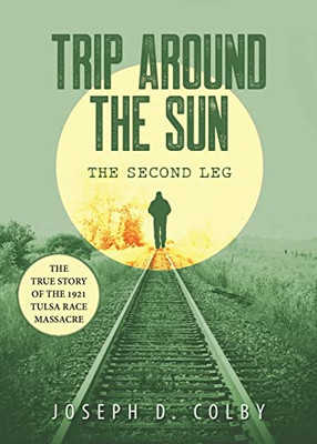 Trip Around The Sun: The Second Leg