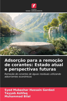 AdsorÃ§Ã£o para a remoÃ§Ã£o de corantes: Estado atual e perspectivas futuras