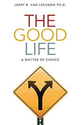 The Good Life : A Mattern Of Choice