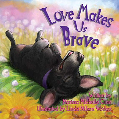 Love Makes Us Brave - 9781736073315