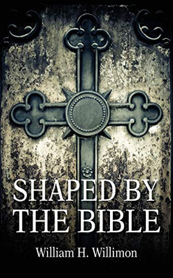 Shaped by the Bible - 9781725274686