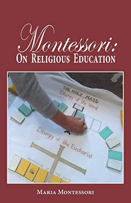 Montessori : On Religious Education