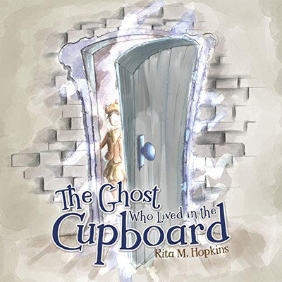 The Ghost Who Lived in the Cupboard