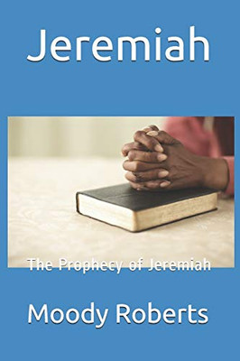 Jeremiah : The Prophecy of Jeremiah