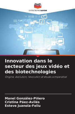 Innovation dans le secteur des jeux vidÃ©o et des biotechnologies
