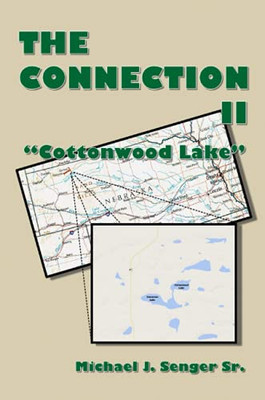 The Connection II : Cottonwood Lake