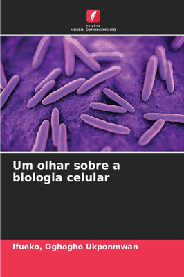 Um olhar sobre a biologia celular