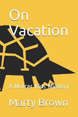 On Vacation : A Mercer Kids Mystery