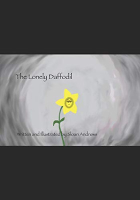 The Lonely Daffodil - 9781735663104