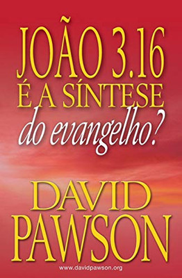 JOÃO 3.16 É A SÍNTESE DO EVANGELHO?