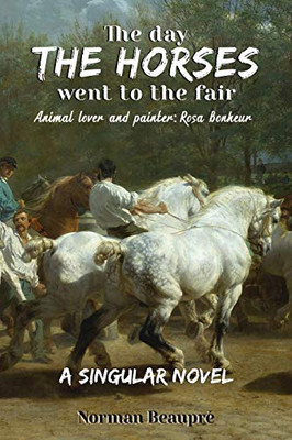 The Day the Horses Went to the Fair