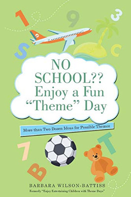 No School?? Enjoy a Fun "Theme" Day