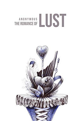 The Romance of Lust - 9781800601840