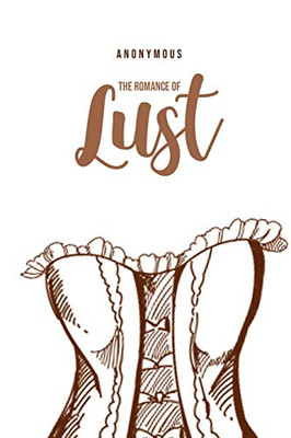 The Romance of Lust - 9781800601918