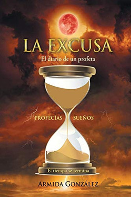 La Excusa : El diario de un profeta