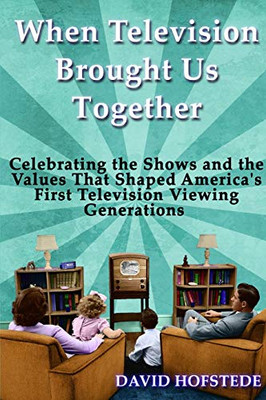 When Television Brought Us Together